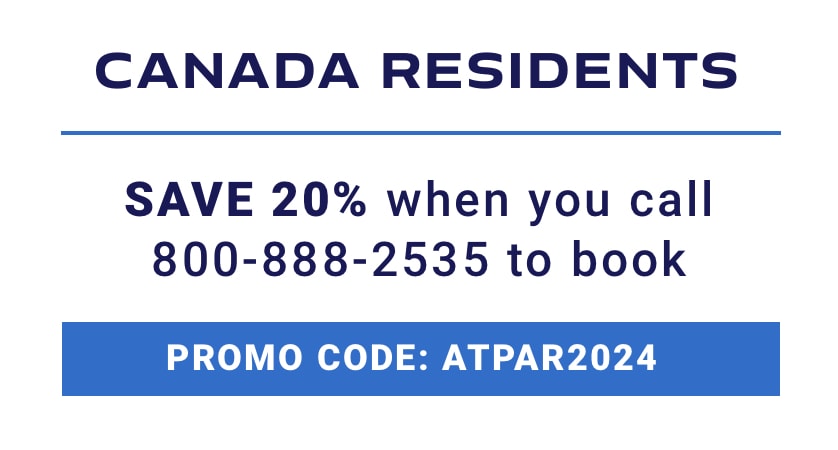 Canada Residents Save 20% when you call 800-888-2535 to book
